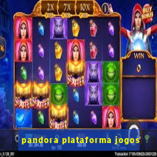 pandora plataforma jogos